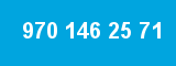 970 146 25 71 970 146 25 71